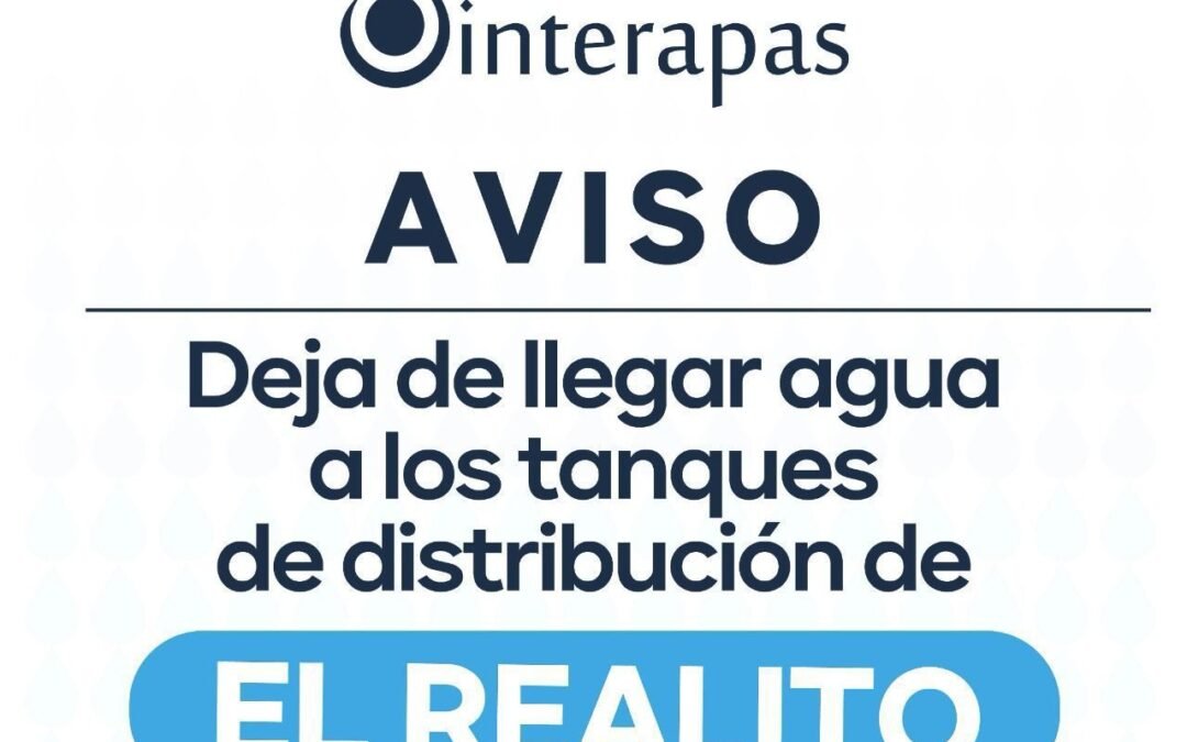 Por nueva falla de “El Realito”, INTERAPAS reactiva protocolo de atención